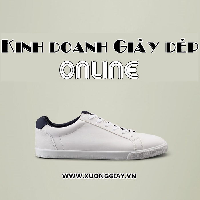 Kinh nghiệm Kinh doanh giày dép Online
